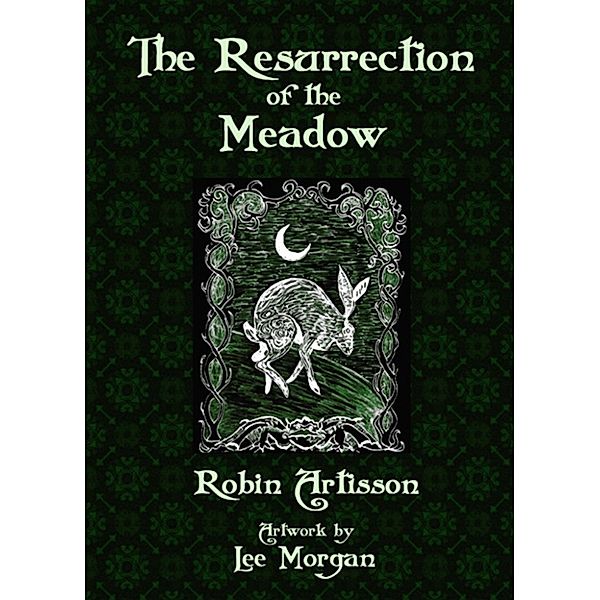 The Resurrection of the Meadow, Robin Artisson