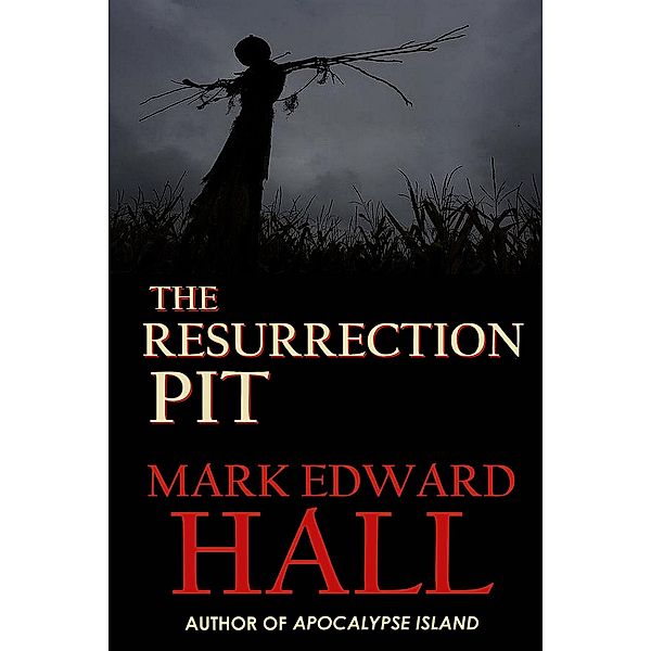 The Resurrection Pit, Mark Edward Hall