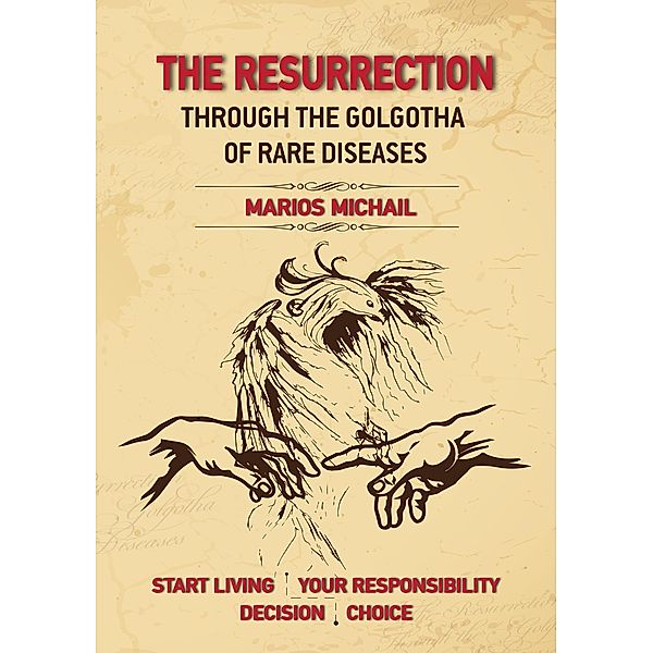 The Resurrection Through The Golgotha of Rare Diseases, Marios Michail