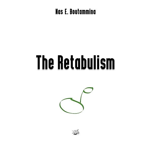 The Retabulism, Nas E. Boutammina