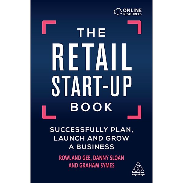 The Retail Start-Up Book, Rowland Gee, Danny Sloan, Graham Symes