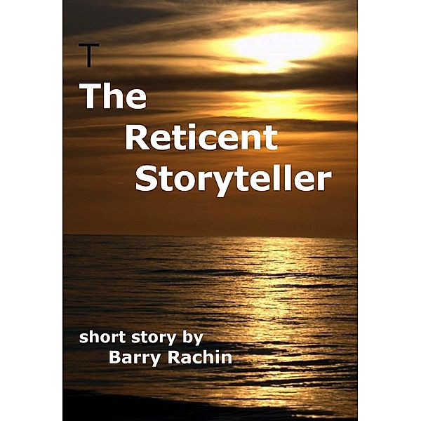 The Reticent Storyteller, Barry Rachin