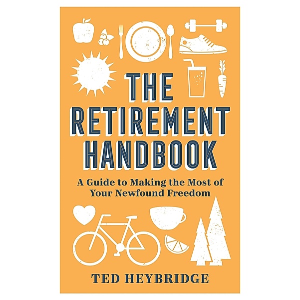 The Retirement Handbook, Ted Heybridge