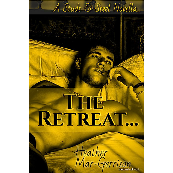 The Retreat (A Studs & Steel Novella), Heather Mar-Gerrison