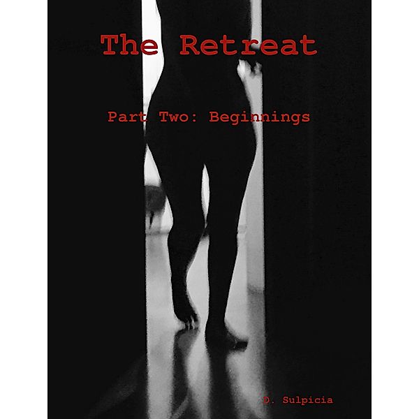 The Retreat: Part Two, Beginnings, D. Sulpicia