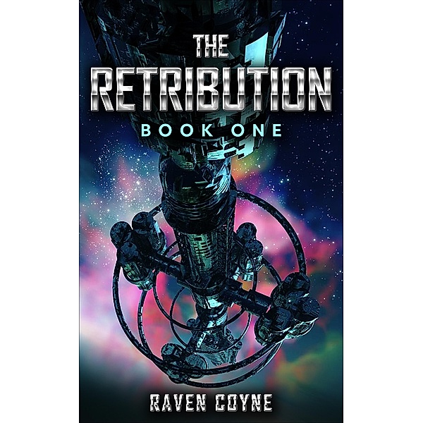 The Retribution Book One / The Retribution, Raven Coyne