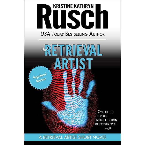 The Retrieval Artist: A Retrieval Artist Short Novel / Retrieval Artist, Kristine Kathryn Rusch