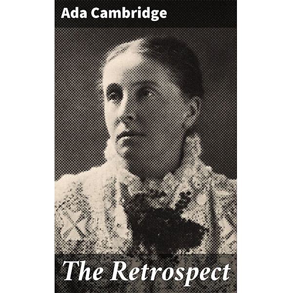 The Retrospect, Ada Cambridge