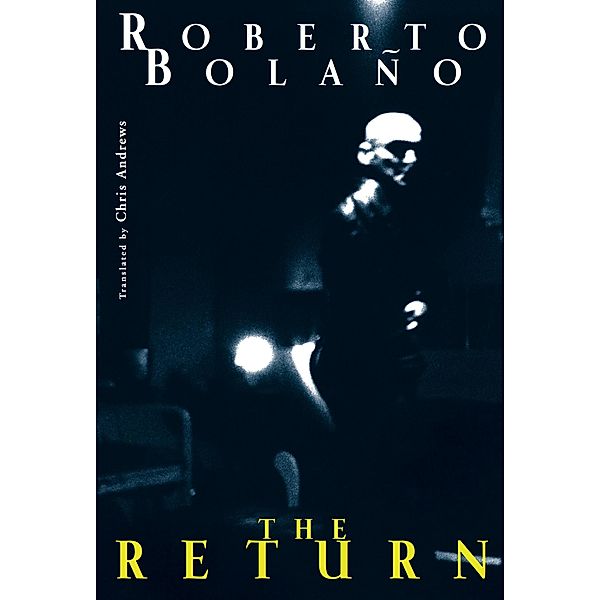 The Return, Roberto Bolaño