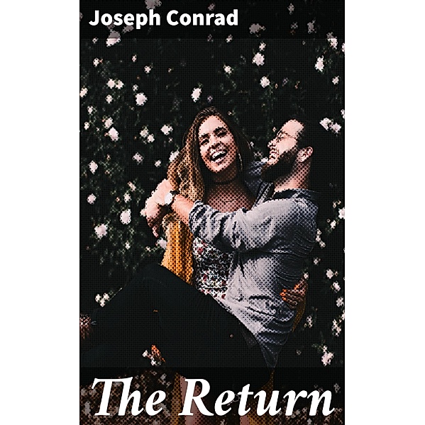 The Return, Joseph Conrad