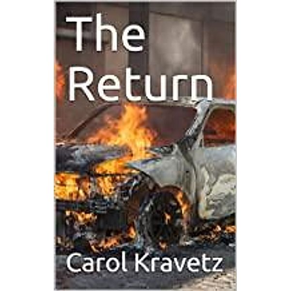 The Return, Carol Kravetz