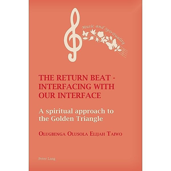 The Return Beat - Interfacing with Our Interface / Music and Spirituality Bd.12, Olugbenga Taiwo