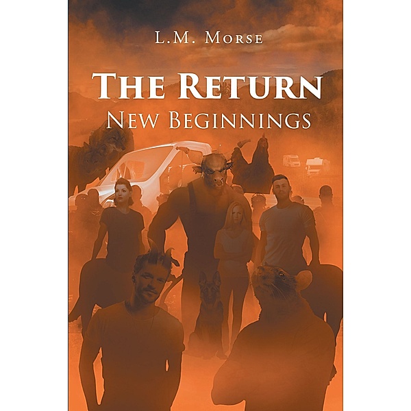 The Return: New Beginnings, L. M. Morse