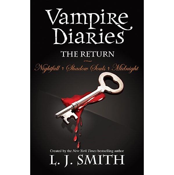 The Return: Nightfall & Shadow Souls & Midnight / The Vampire Diaries Bd.3, L. J. Smith