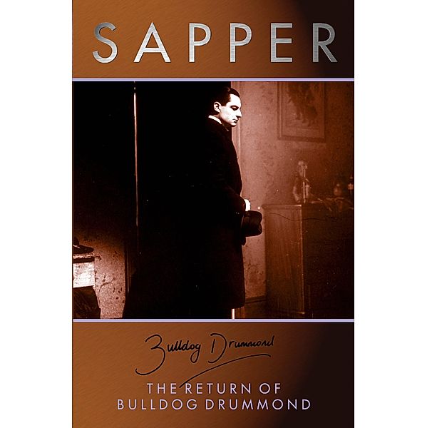 The Return Of Bulldog Drummond / Bulldog Drummond Bd.7, Sapper