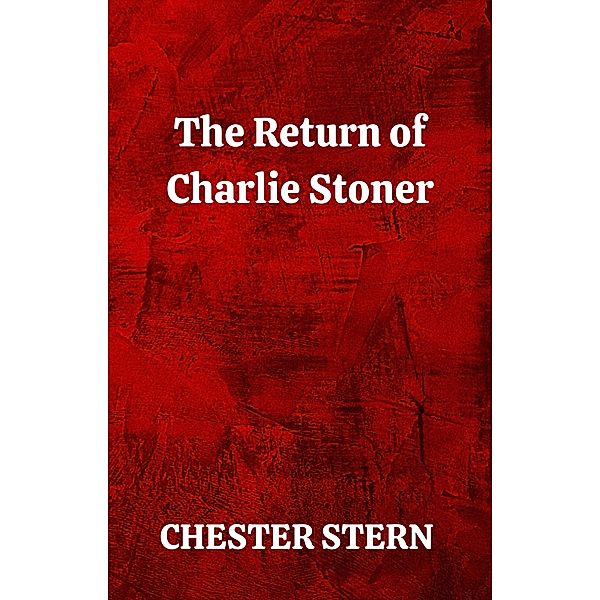 The Return of Charlie Stoner, Chester Stern