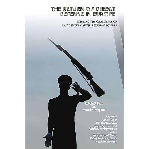 The Return of Direct Defense in Europe, Murielle Delaporte, Robbin Laird