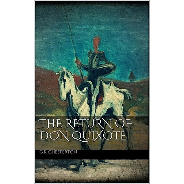 The Return of Don Quixote, G. K. Chesterton