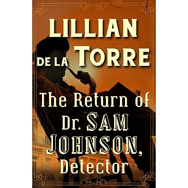 The Return of Dr. Sam Johnson, Detector / The Dr. Sam Johnson Mysteries, Lillian de la Torre