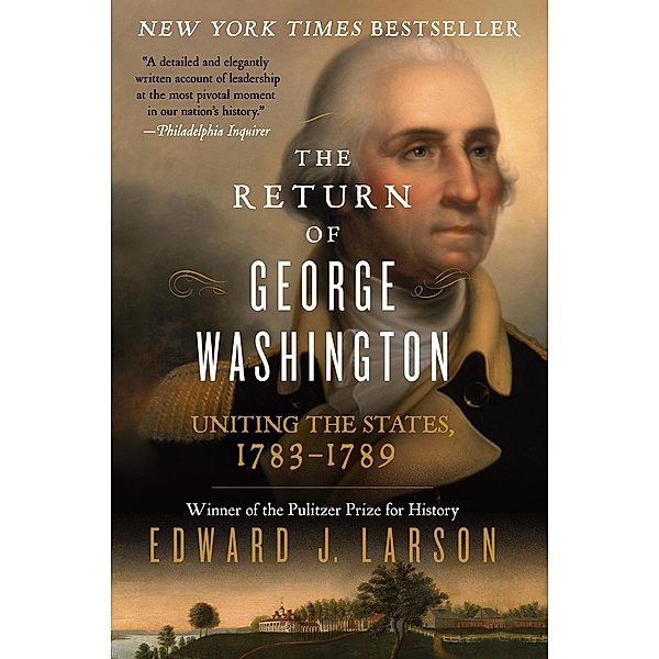 The Return of George Washington, Edward J. Larson