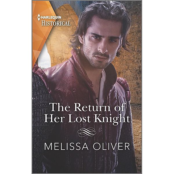 The Return of Her Lost Knight / Notorious Knights Bd.3, Melissa Oliver