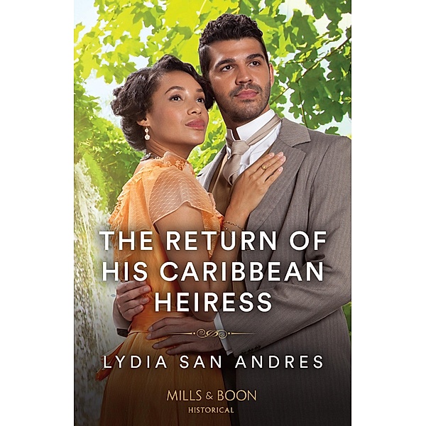 The Return Of His Caribbean Heiress, Lydia San Andres