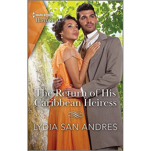 The Return of His Caribbean Heiress / Caribbean Courtships Bd.3, Lydia San Andres