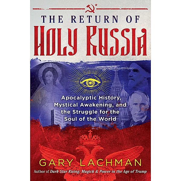 The Return of Holy Russia / Inner Traditions, Gary Lachman