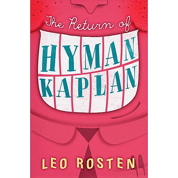 The Return of Hyman Kaplan, Leo Rosten