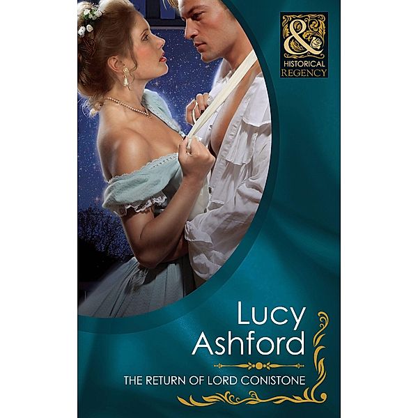 The Return Of Lord Conistone (Mills & Boon Historical), Lucy Ashford