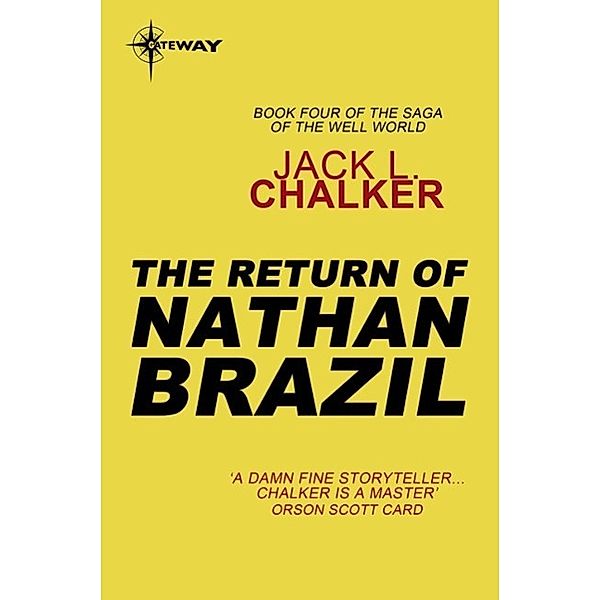 The Return of Nathan Brazil / The Well of Souls, Jack L. Chalker