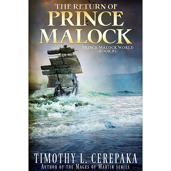 The Return of Prince Malock (Prince Malock World, #2) / Prince Malock World, Timothy L. Cerepaka