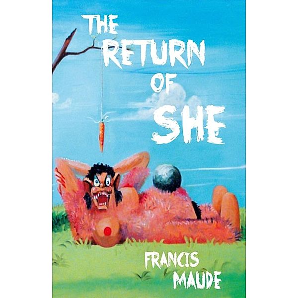 The Return of She, Francis Maude