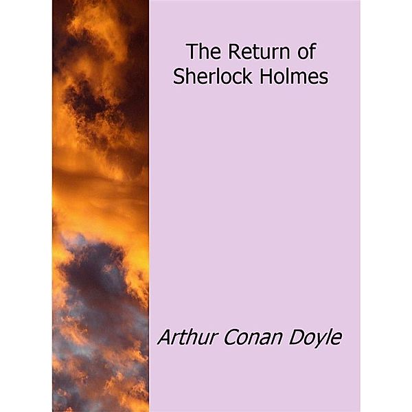 The Return of Sherlock Holmes, Arthur Conan Doyle