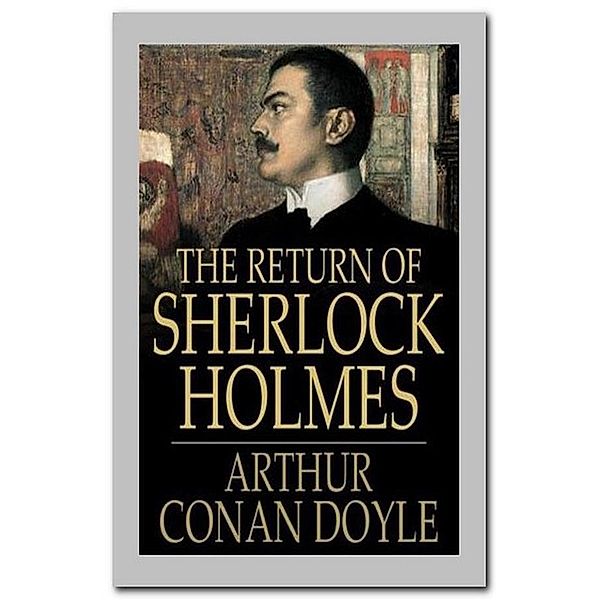 The Return of Sherlock Holmes, Arthur Conan Doyle