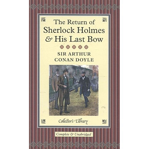 The Return of Sherlock Holmes & His Last Bow, Arthur Conan Doyle