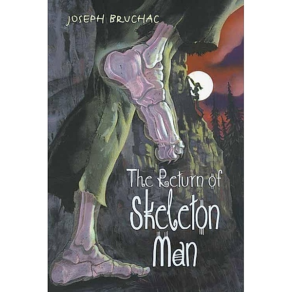 The Return of Skeleton Man / Skeleton Man Bd.2, Joseph Bruchac