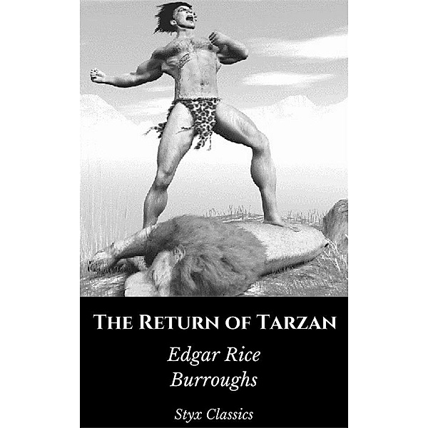 The Return of Tarzan, Edgar Rice Burroughs, Styx Classics