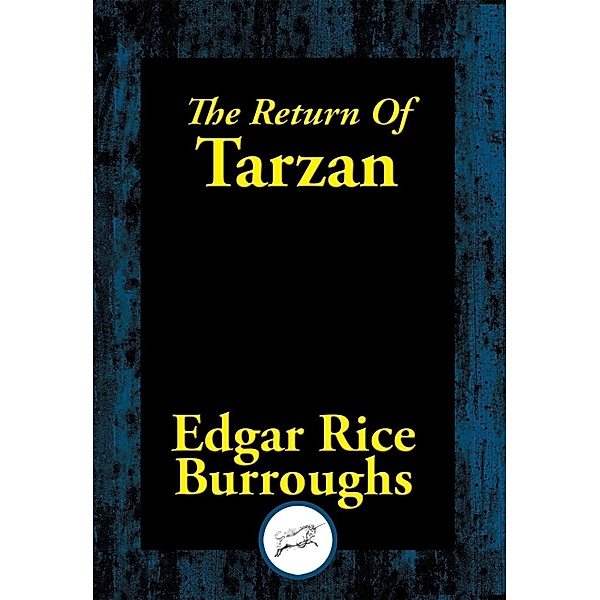 The Return Of Tarzan / Dancing Unicorn Books, Edgar Rice Burroughs