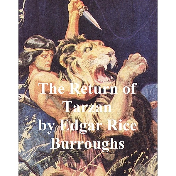 The Return of Tarzan, Second Novel of the Tarzan Series, Edgar Rice Burroughs