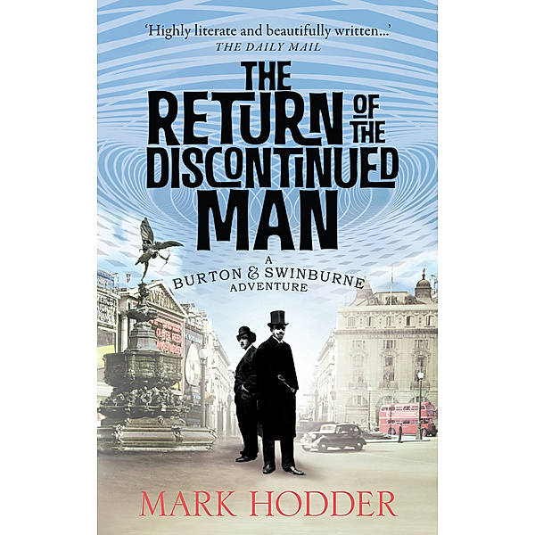 The Return of the Discontinued Man, Mark Hodder