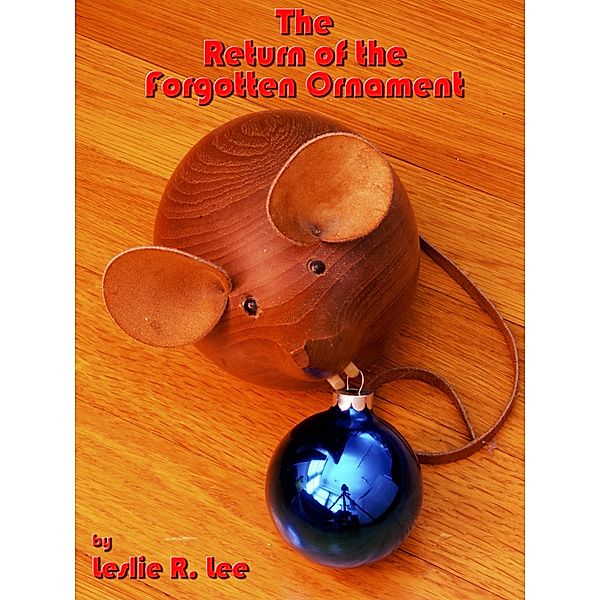 The Return of the Forgotten Ornament, Leslie Lee