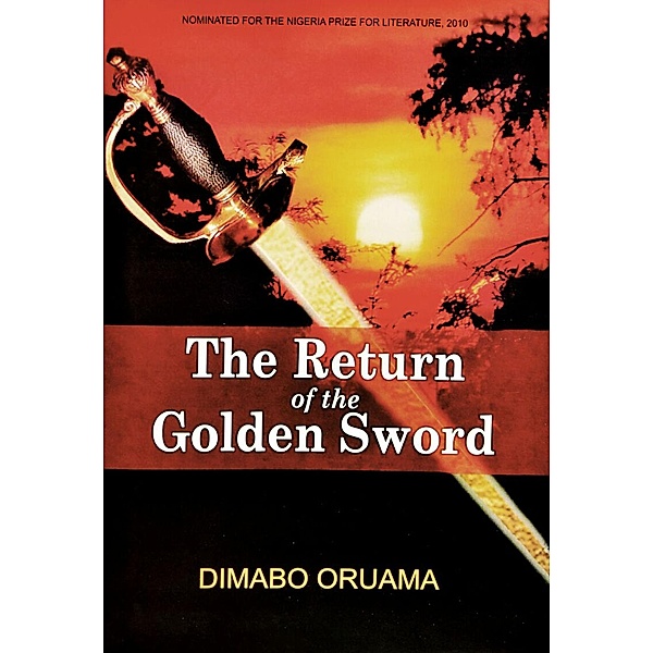 THE RETURN OF THE GOLDEN SWORD, Dimabo Oruama