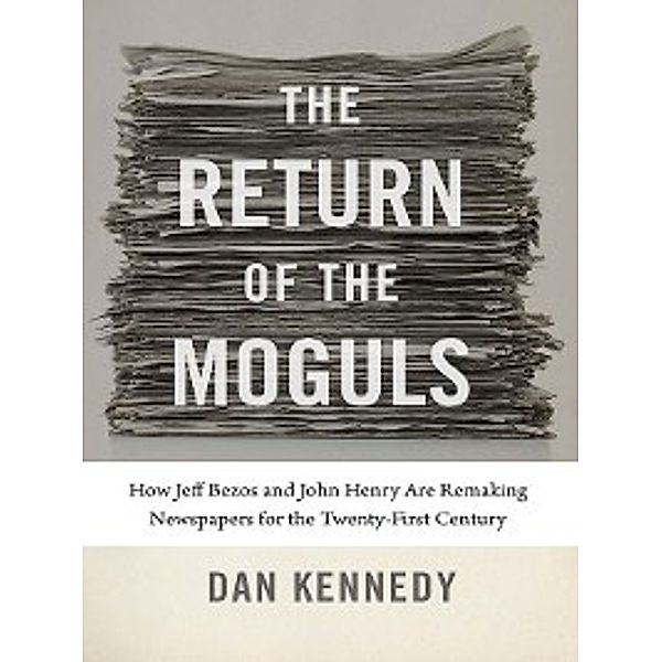 The Return of the Moguls, Dan Kennedy