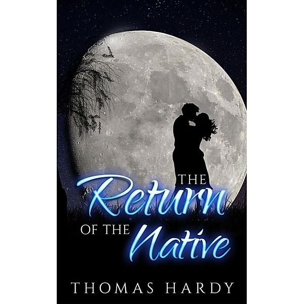 The Return of the Native, Thomas Hardy