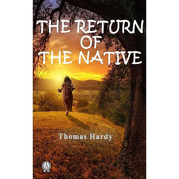 The Return Of The Native, Thomas Hardy