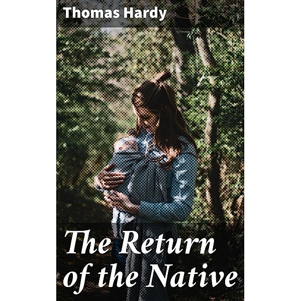 The Return of the Native, Thomas Hardy