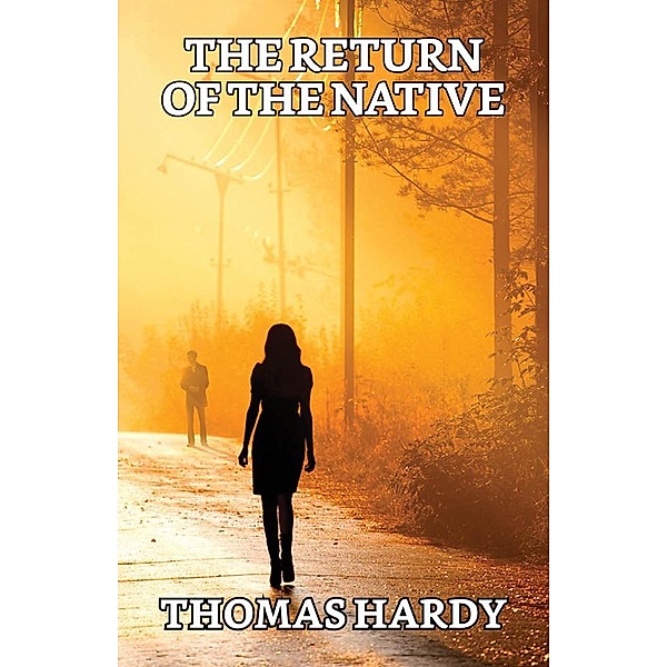 The Return of the Native / True Sign Publishing House, Thomas Hardy