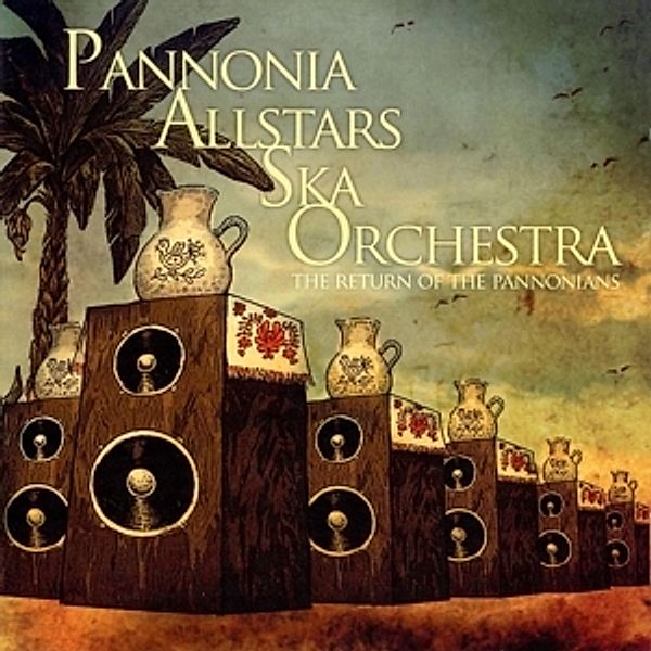 The Return Of The Pannonians, Pannonia Allstars Ska Orchestr