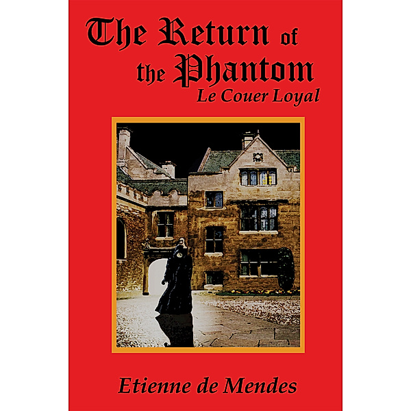 The Return of the Phantom, Etienne de Mendes